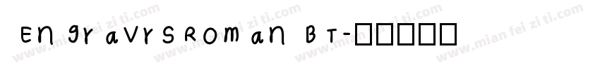 EngravrsRoman BT字体转换
